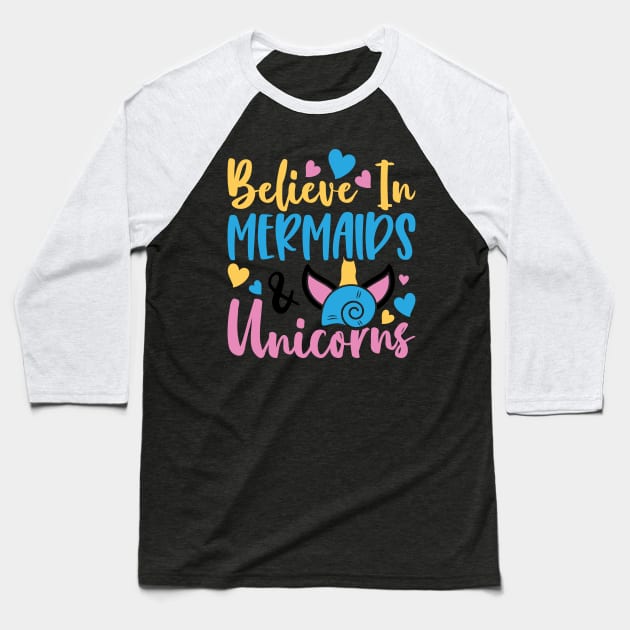 believe in mermaids unicorns Baseball T-Shirt by busines_night